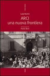 Arci. Una nuova frontiera