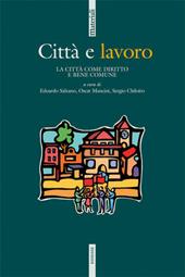 Città e lavoro. La città come diritto e bene comune