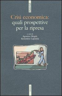 Crisi economica: quali prospettive per la ripresa  - Libro Futura Editrice 2009, Materiali | Libraccio.it