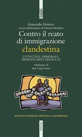 Contro il reato di immigrazione clandestina. Un'inutile, immorale, impraticabile minaccia