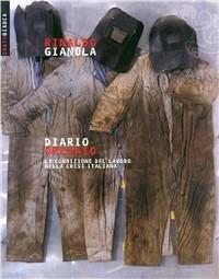 Diario operaio - Rinaldo Gianola - Libro Futura Editrice 2010, Carta bianca | Libraccio.it