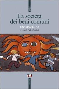 La società dei beni comuni. Una rassegna  - Libro Futura Editrice 2010, Saggi | Libraccio.it
