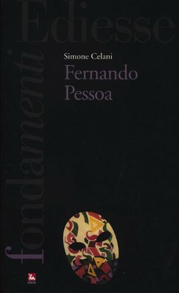 Fernando Pessoa - Simone Celani - Libro Futura Editrice 2012, I fondamenti | Libraccio.it