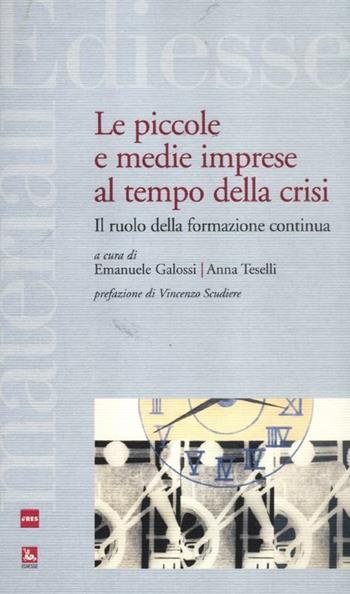 Le piccole e medie imprese al tempo della crisi. Il ruolo della formazione continua  - Libro Futura Editrice 2012, Materiali | Libraccio.it