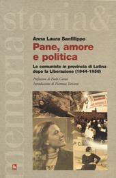 Pane, amore e politica. Le comuniste in provincia di Latina dopo la Liberazione (1944-1956)