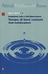 Annali della Fondazione Lelio e Lisli Basso-Issoco (2010-2012). Tempo di beni comuni. Studi multidisciplinari