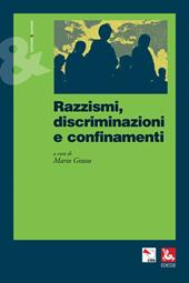 Razzismi, discriminazioni e confinamenti