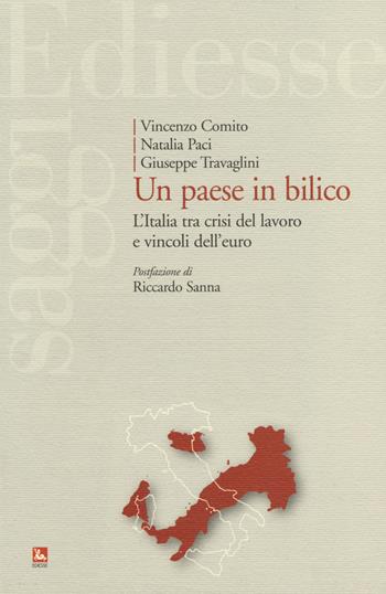 Un paese in bilico. L'Italia tra crisi del lavoro e vincoli dell'euro - Vincenzo Comito, Natalia Paci, Giuseppe Travaglini - Libro Futura Editrice 2014, Saggi | Libraccio.it
