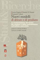 Nuovi modelli di abitare e di produrre. La trasformazione del lavoro, del cantiere e della contrattazione nell'edilizia sostenibile