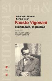 Fausto Vigevani. Il sindacato, la politica