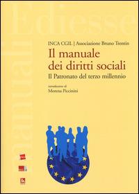 Il manuale dei diritti sociali. Il patronato del terzo millennio  - Libro Futura Editrice 2014, Manuali | Libraccio.it