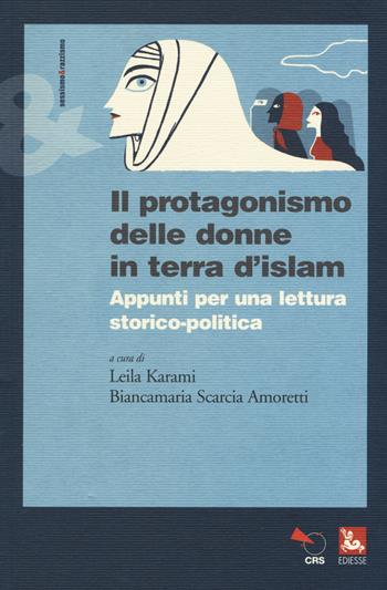 Il protagonismo delle donne in terra d'Islam. Appunti per una lettura storico-politica  - Libro Futura Editrice 2015, Sessismoerazzismo | Libraccio.it
