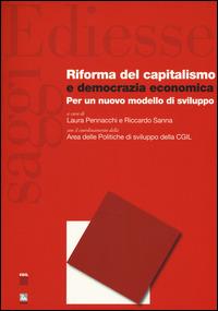 Riforma del capitalismo e democrazia economica. Per un nuovo modello di sviluppo  - Libro Futura Editrice 2015, Saggi | Libraccio.it