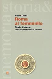 Roma al femminile. Storie di donne nella toponomastica romana