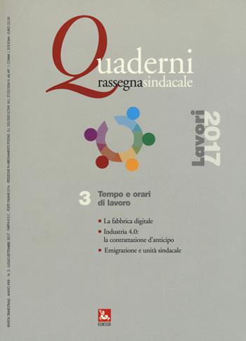 Quaderni rassegna sindacale (2017). Vol. 3: Tempo e orari di lavoro (Luglio-Agosto-Settembre)  - Libro Futura Editrice 2017 | Libraccio.it