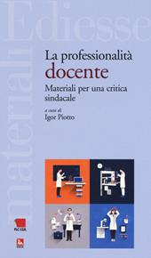 La professionalità docente. Materiali per una critica sindacale