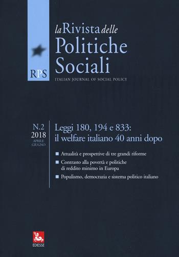 Le rivista delle politiche sociali (2018). Vol. 2: Leggi 180, 194 e 833: il welfare italiano 40 anni dopo  - Libro Futura Editrice 2018 | Libraccio.it