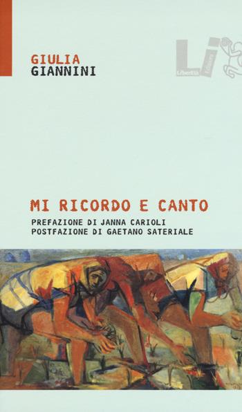 Mi ricordo e canto - Giulia Giannini - Libro Futura Editrice 2019, Libertà | Libraccio.it