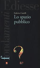 Lo spazio pubblico