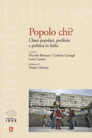 Popolo chi? Classi popolari, periferie e politica in Italia  - Libro Futura 2019, Materiali | Libraccio.it