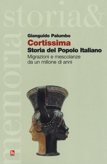 Cortissima storia del popolo italiano. Migrazioni e mescolanze da un milione di anni - Gianguido Palumbo - Libro Futura 2019, Storia e memoria | Libraccio.it