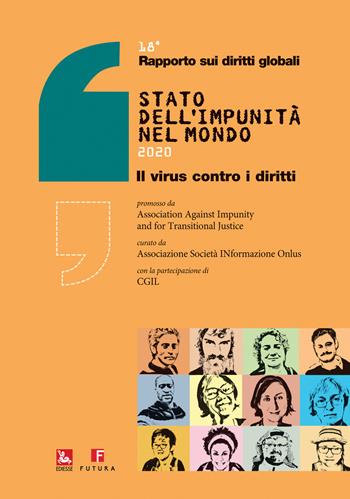 Rapporto diritti globali 2020. Stato dell'impunità nel mondo. Il virus contro i diritti  - Libro Futura Editrice 2021, Rapporti | Libraccio.it