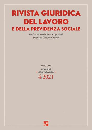 Rivista giuridica del lavoro e della previdenza sociale (2021). Vol. 4: Ottobre-dicembre  - Libro Futura Editrice 2022 | Libraccio.it