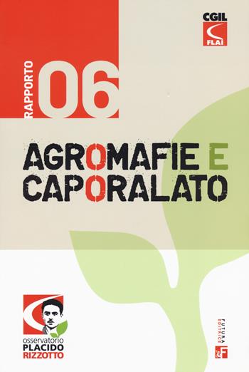 Agromafie e caporalato. Sesto rapporto  - Libro Futura Editrice 2023, Rapporti | Libraccio.it