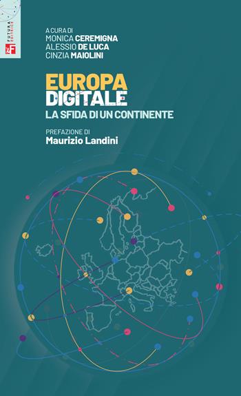 Europa digitale. La sfida di un continente - M. Ceremigna - Libro Futura Editrice 2023, Materiali | Libraccio.it