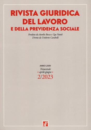 Rivista giuridica del lavoro e della previdenza sociale (2023). Vol. 2  - Libro Futura Editrice 2023 | Libraccio.it