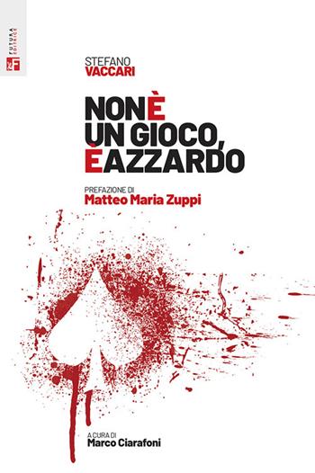 Non è un gioco, è azzardo - Stefano Vaccari - Libro Futura Editrice 2026, Saggi | Libraccio.it