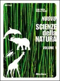Nuovo scienze della natura. Con CD-ROM. Vol. 1 - Elena Porzio, Ornella Porzio - Libro Markes 2007 | Libraccio.it