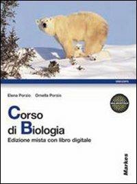 Corso di biologia. Con DVD-ROM. Con espansione online - Elena Porzio, Ornella Porzio - Libro Markes 2011 | Libraccio.it