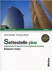 Settestelle. Laboratorio di servizi di accoglienza turistica. Per gli Ist. professionali alberghieri. Con espansione online. Vol. 3