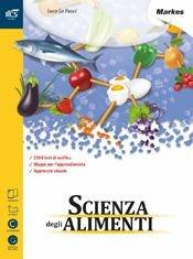 Scienza degli alimenti. Con Extrakit-Openbook. Per le Scuole superiori. - Luca La Fauci - Libro Markes 2015 | Libraccio.it