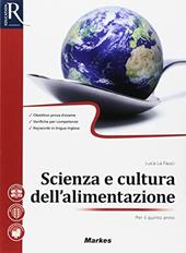 Scienza e cultura dell'alimentazione. Per la 5ª classe delle Scuole superiori. Con e-book. Con 2 espansioni online