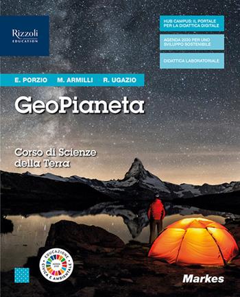 GeoPianeta. Corso di scienze per la Terra. Con e-book. Con espansione online - Elena Porzio, Marta Armilli, Rachele Ugazio - Libro Markes 2020 | Libraccio.it