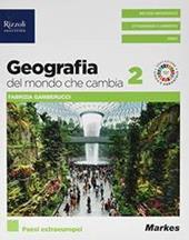 Geografia del mondo che cambia. Con e-book. Con espansione online. Vol. 2: Paesi extraeuropei