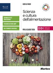 Scienza e cultura dell'alimentazione. Per la 3ª classe delle Scuole superiori. Con e-book. Con espansione online