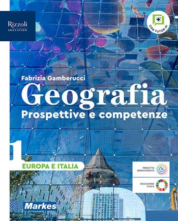 Geografia. Prospettive e competenze. Per le Scuole superiori. Vol. 1: Europa e Italia - Fabrizia Gamberucci - Libro Markes 2026 | Libraccio.it