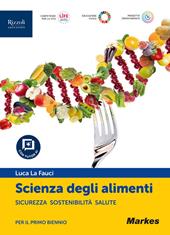 Scienza degli alimenti. Un aiuto allo studio. Per le Scuole superiori. Con e-book. Con espansione online