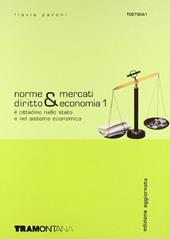 Norme & mercati. Diritto & economia. Vol. 1