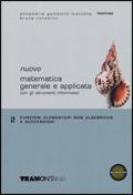 Nuovo Matematica generale e applicata. Vol. 2: Funzioni elementare. - Anna M. Gambotto Manzone, Bruna Consolini Ghirardelli - Libro Tramontana 2005 | Libraccio.it
