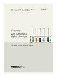 Il nuovo Alla scoperta della chimica. Volume unico. - Salvatore Passannanti, Carmelo Sbriziolo - Libro Tramontana 2005 | Libraccio.it