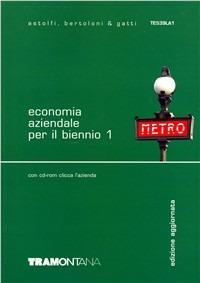Economia aziendale. Con obiettivo studente. Per il biennio degli Ist. tecnici commerciali. Con CD-ROM. Vol. 1 - Eugenio Astolfi, Roberta Bertoloni, M. Gatti - Libro Tramontana 2007 | Libraccio.it