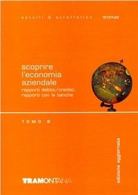 Scoprire l'economia aziendale. Tomo B. Con espansione online. Vol. 2 - Eugenio Astolfi, Delia Stroffolino - Libro Tramontana 2007 | Libraccio.it