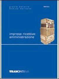 Imprese ricettive: amministrazione. Con espansione online. Per gli Ist. professionali alberghieri - Grazia Batarra, Monica Mainardi - Libro Tramontana 2007 | Libraccio.it