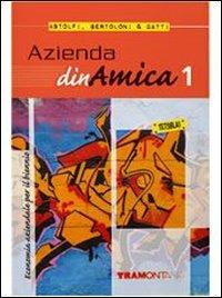 Azienda dinamica. Vol. 1 - Eugenio Astolfi, Roberta Bertoloni, Maria Luisa Gatti - Libro Tramontana 2007 | Libraccio.it