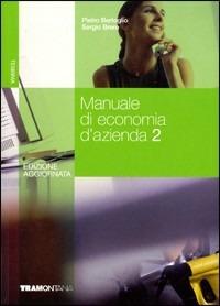 Manuale di economia d'azienda. Per gli Ist. professionali per i servizi commerciali. Vol. 2 - Pietro Bertoglio, Sergio Brero - Libro Tramontana 2008 | Libraccio.it