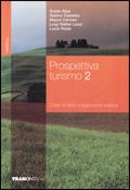 Prospettiva turismo. per il turismo. Vol. 2: Diritto commerciale-amministrativo.